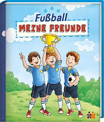 Fußball. Meine Freunde - Eintragealbum