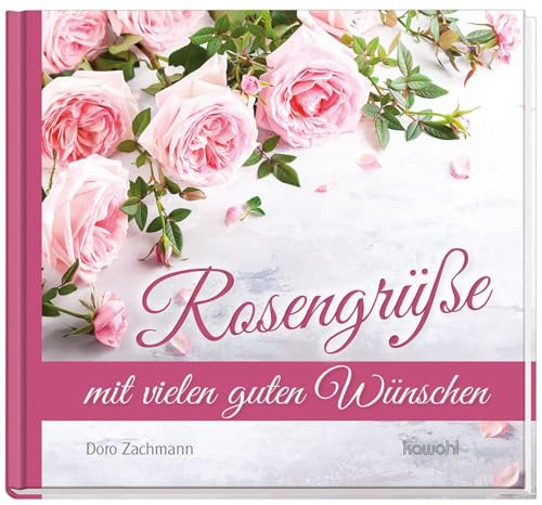 Rosengrüße mit vielen guten Wünschen