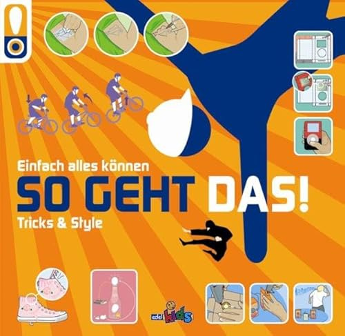 So geht das! Tricks & Style: Einfach alles können