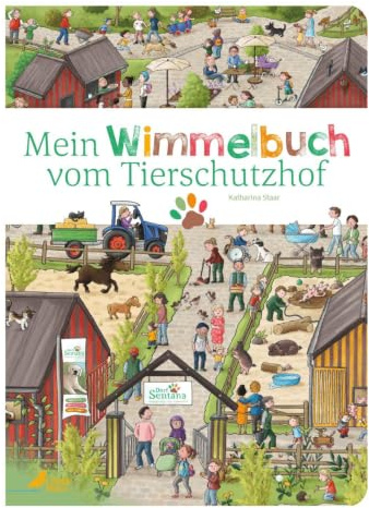 Mein Wimmelbuch vom Tierschutzhof: Nachhaltiges Bauernhof-Bilderbuch ab 2 Jahren zum Thema Tierschutz. Jeder Buchkauf unterstützt einen Lebenshof