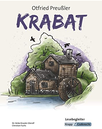 Krabat – Otfried Preußler – Lesebegleiter: Lesetagebuch, Aufgaben, Schülerheft, Arbeitsblätter, Heft (Sekundarstufe I: Literatur im Unterricht, Band 2183)