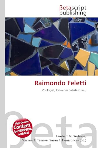 Raimondo Feletti: Zoologist, Giovanni Batista Grassi