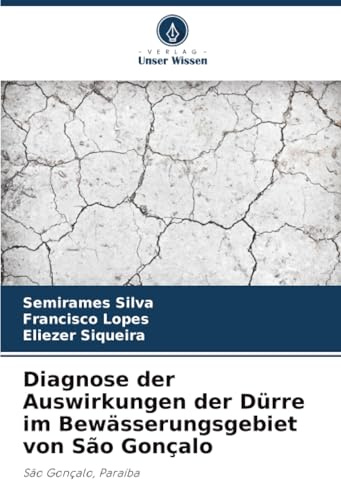 Diagnose der Auswirkungen der Dürre im Bewässerungsgebiet von São Gonçalo: São Gonçalo, Paraíba