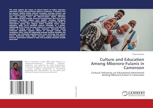 Culture and Education Among Mbororo-Fulanis in Cameroon: Cultural Influences on Educational Attainment Among Mbororo-Fulani in Cameroon