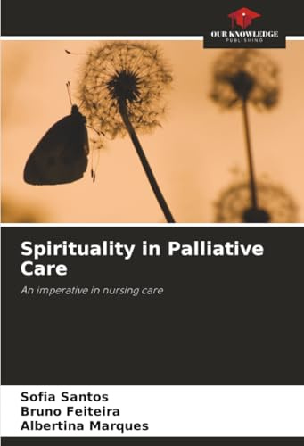 Spirituality in Palliative Care: An imperative in nursing care