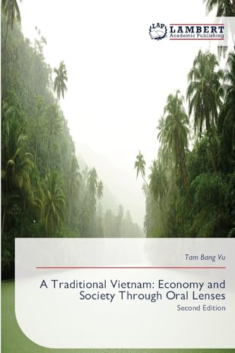 A Traditional Vietnam: Economy and Society Through Oral Lenses: Second Edition