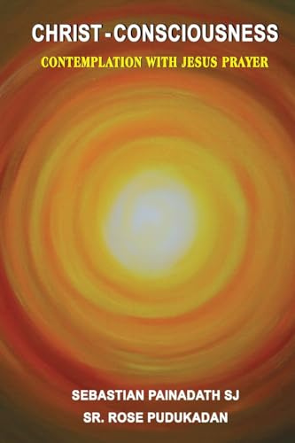 Christ- Consciousness: Contemplation with Jesus Prayer