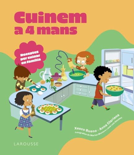 Cuinem a 4 mans: Receptes per cuinar en família (LAROUSSE - Infantil / Juvenil - Catalán - A partir de 8 años)
