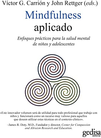 Mindfulness aplicado: Enfoques prácticos para la salud mental de niños y adolescentes (Psicología, Band 100641)
