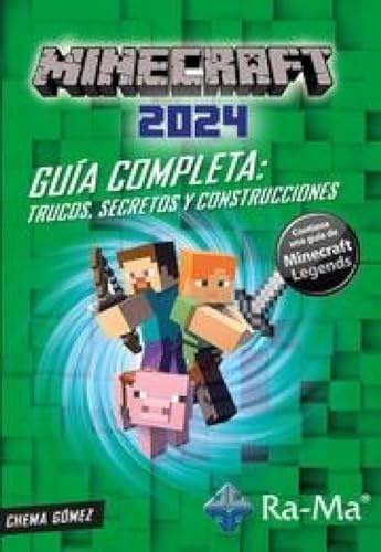 Minecraft 2024. Guía Completa. Trucos, Secretos y Construcciones.: Contiene una guía de Minecraft Legends
