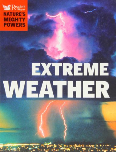 NATURE'S MIGHTY POWERS: EXTREME WEATHER [Hardcover] Unknown
