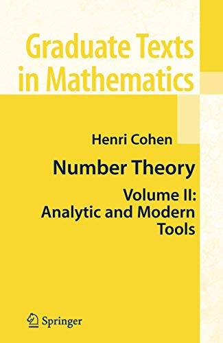 Number Theory: Volume II: Analytic and Modern Tools (Graduate Texts in Mathematics, 240)