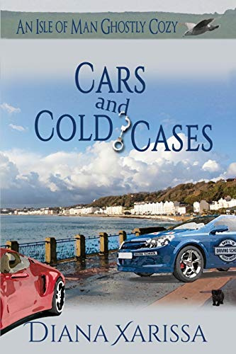Cars and Cold Cases (Isle of Man Ghostly Cozies, Band 3)