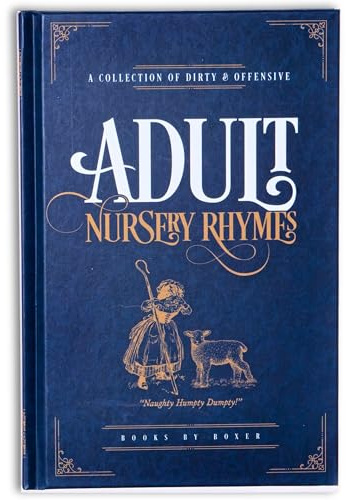Adult Nursery Rhymes Humour Gift Book: A Collection Of Dirty & Offensive Rhymes