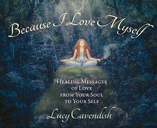 Because I Love Myself - Mini Oracle Cards: Healing Messages of Love from Your Soul to Your Self - 55 message cards plus instruction card.