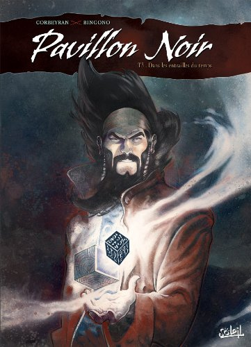 Pavillon Noir T03: Dans les entrailles du temps