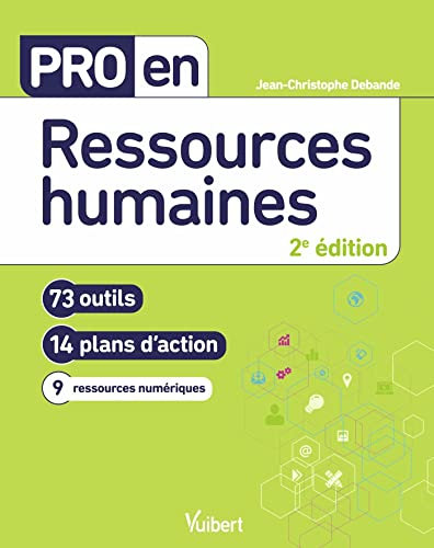 Pro en Ressources humaines: 73 outils et 14 plans d'action