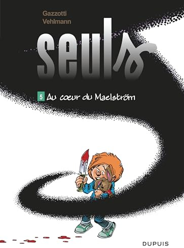 Seuls 5/Au coeur du maelstrom