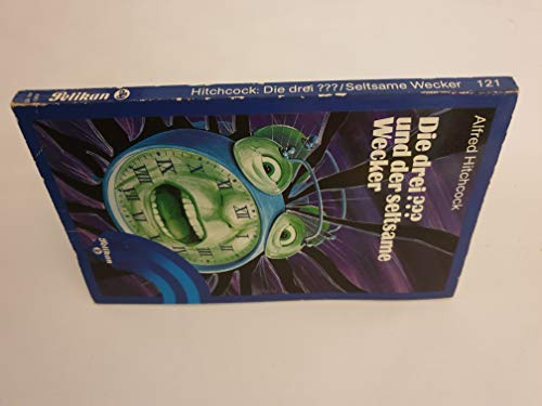 Die drei Fragezeichen und der seltsame Wecker.