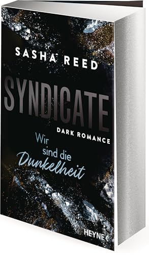 Syndicate – Wir sind die Dunkelheit: Dark Romance - Mit Farbschnitt in limitierter Erstauflage - Spicy und spannende Mafia-Romance (Die Syndicate-Reihe, Band 3)