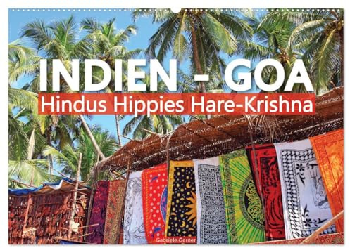 Indien - Goa Hindus Hippies Hare-Krishna (Wandkalender 2026 DIN A2 quer), CALVENDO Monatskalender: Eine farbenfrohe Reise nach Goa, wo traditioneller ... Kaleidoskop verschmilzt. (CALVENDO Orte)