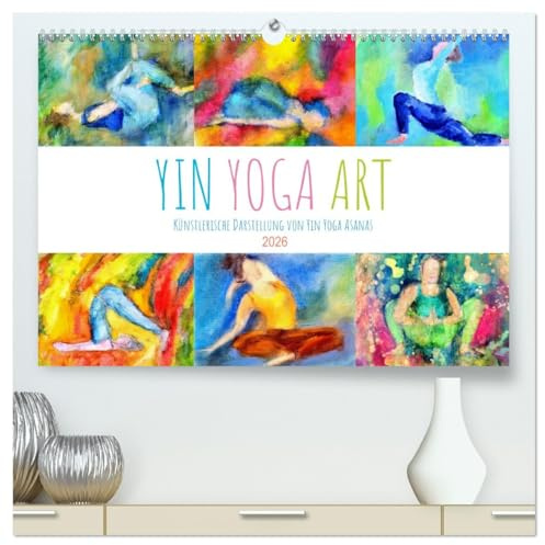 Yin Yoga Art - Künstlerische Darstellung von Yin Yoga Asanas (hochwertiger Premium Wandkalender 2026 DIN A2 quer), Kunstdruck in Hochglanz: Farbenfroh ... Yin Yoga Posen. (CALVENDO Sport)