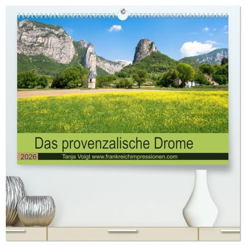 Provenzalisches Drome (hochwertiger Premium Wandkalender 2026 DIN A2 quer), Kunstdruck in Hochglanz: Die provenzalischen Einflüsse vermischt mit ... das ist das Département Drome (CALVENDO Orte)