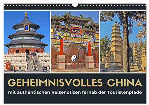 Geheimnisvolles China 2026 (Wandkalender 2026 DIN A3 quer), CALVENDO Monatskalender: Eine China Abenteuerreise von Peking in die Provinz Henan. (CALVENDO Orte)