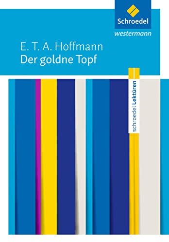 Schroedel Lektüren: E.T.A. Hoffmann: Der goldne Topf Textausgabe