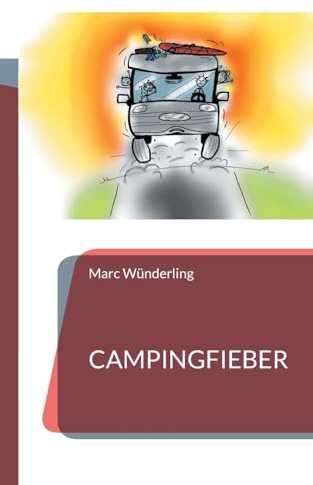 Campingfieber: Geschichten vom Campingplatz