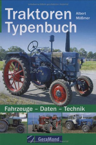 Traktoren Typenbuch: Fahrzeuge-Daten-Technik (GeraMond)