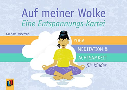 „Auf meiner Wolke“ – Eine Entspannungs-Kartei: Yoga, Meditation und Achtsamkeit für Kinder