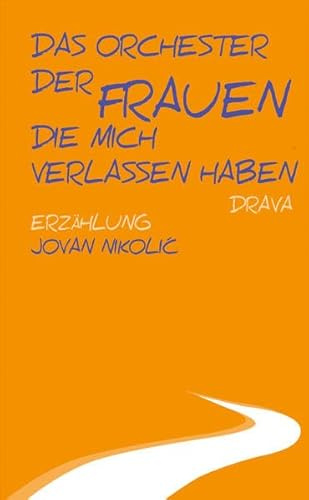 Das Orchester der Frauen, die mich verlassen haben