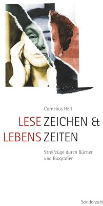 Lesezeichen & Lebenszeiten: Streifzüge durch Bücher und Biografien: Streifzu¿ge durch Bu¿cher und Biografien