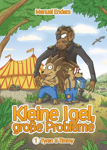 Kleine Igel – große Probleme: Tyran und Timmy