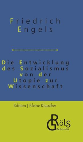 Die Entwicklung des Sozialismus von der Utopie zur Wissenschaft (Edition Kleine Klassiker - Hardcover)