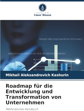 Roadmap für die Entwicklung und Transformation von Unternehmen: Methodisches Handbuch