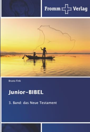 Junior-BIBEL: 3. Band: das Neue Testament