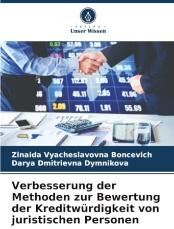 Verbesserung der Methoden zur Bewertung der Kreditwürdigkeit von juristischen Personen