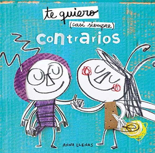 Te quiero casi siempre. Contrarios (Cuentos para regalar)