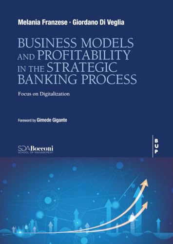 Business Model and Profitability in the Banking Strategic Process: Focus on Digitalization