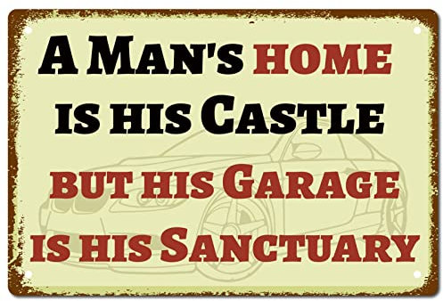 CREATCABIN A Man's Home is His Castle But His Garage is His Sanctuary Metal Tin Sign Vintage Rustic Wall Art Decor House Plaque Poster for Home Garage Decoration 12 x 8 Inch
