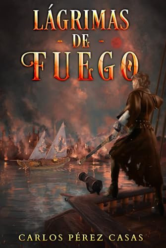 Lágrimas de fuego: fantasía heroica inspirada en la llama olímpica