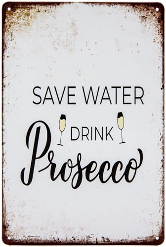 30 x 20 cm Blechschild – lustiger Spruch - Save Water drink Prosecco