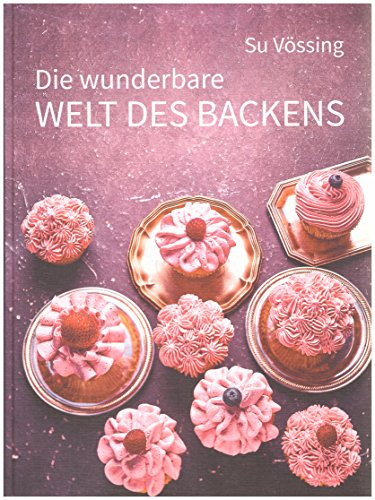 Die wunderbare Welt des Backens - mit der Küchenmaschine (z.B. KitchenAid )