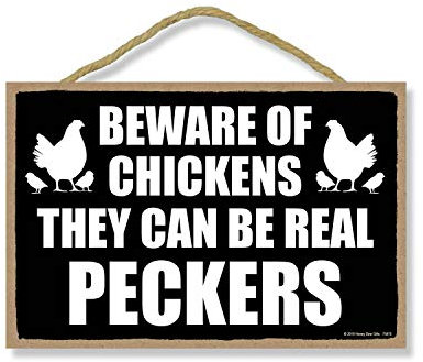 Honey Dew Gifts 75870 Türschild mit Aufschrift Beware of Chickens They Can Be Real Peckers, 17,8 x 26,7 cm, zum Aufhängen, dekoratives Holzschild
