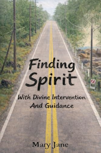Finding Spirit With Divine Intervention and Guidance