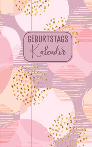 Geburtstagskalender: Geburtstagsplaner zum ausfüllen I Geburtstage zum eintragen I Ewiger Kalender selbst gestalten I Geburtstagskalender jahresunabhängig Geburtstag immerwährend