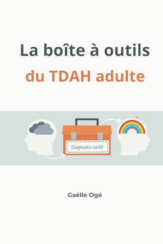 La boîte à outils du TDAH adulte