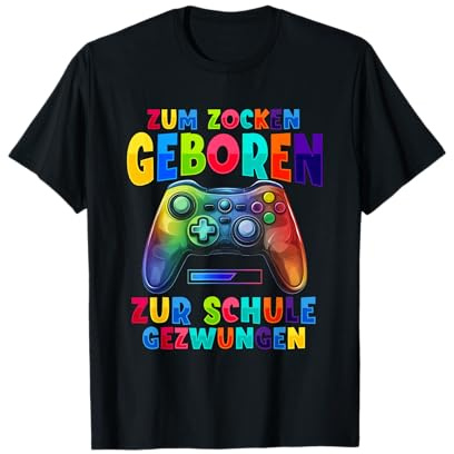 Zum Zocken Geboren Zur Schule Gezwungen Gaming Gamer T-Shirt